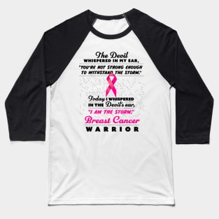 The Devil whispered - Women Breast Cancer Warriors Baseball T-Shirt